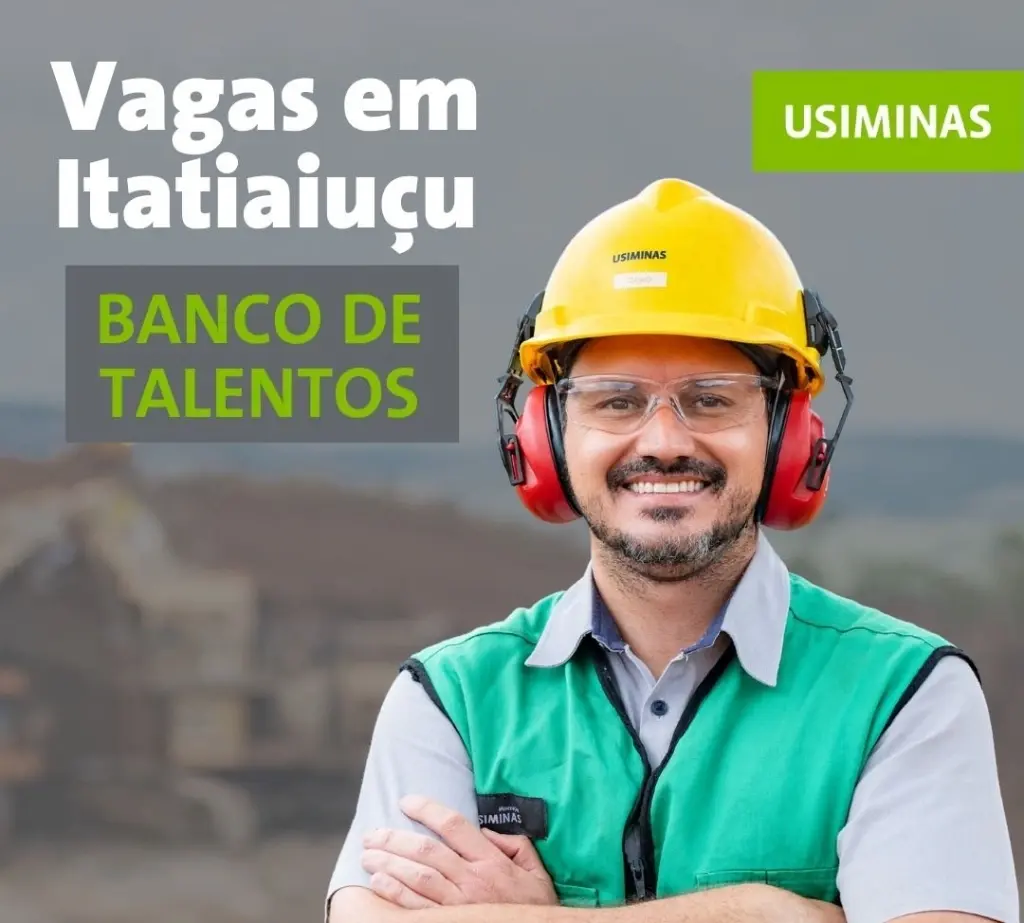 Usiminas abre Banco de Talentos em Itatiaiuçu — pertinho da região — e aceita cadastros online agora