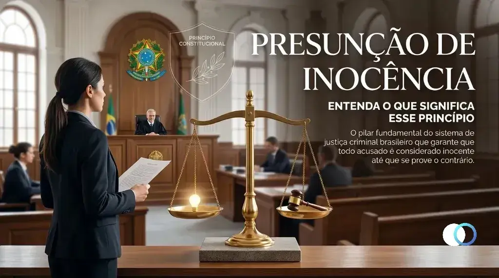 O que significa presunção de inocência e por que usamos essa expressão