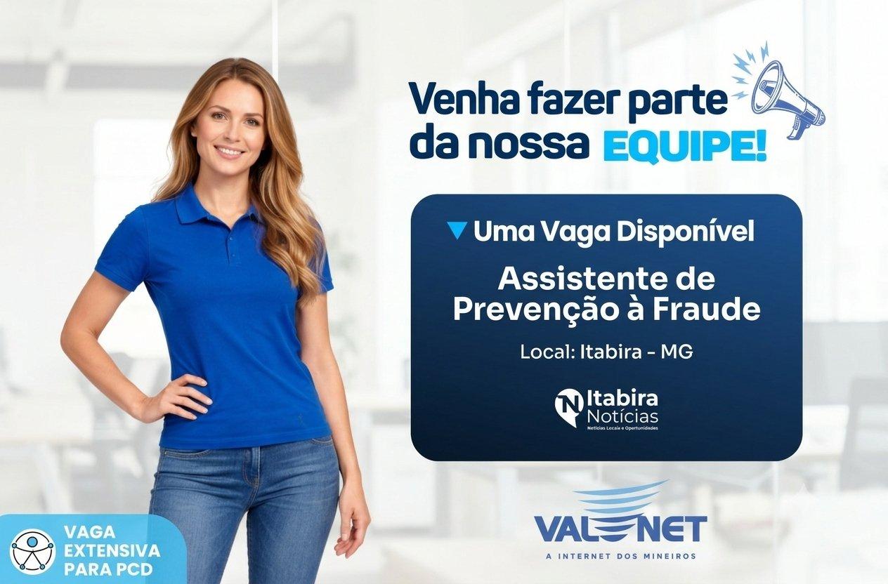 Valenet abre vaga de Assistente de Prevenção à Fraude em Itabira